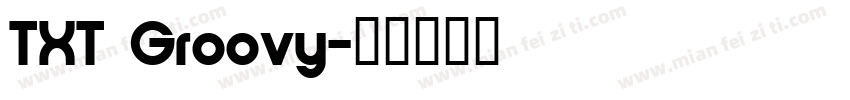 TXT Groovy字体转换